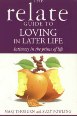 Cover of The Relate Guide to Loving in Later Life