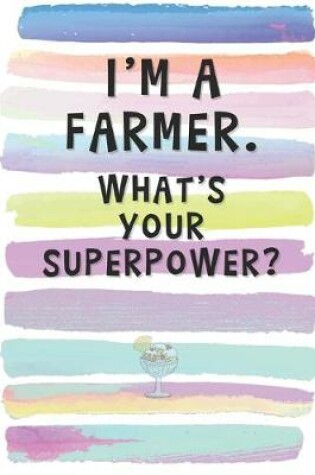 Cover of I'm a Farmer. What's Your Superpower?