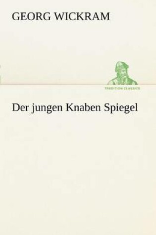 Cover of Der Jungen Knaben Spiegel