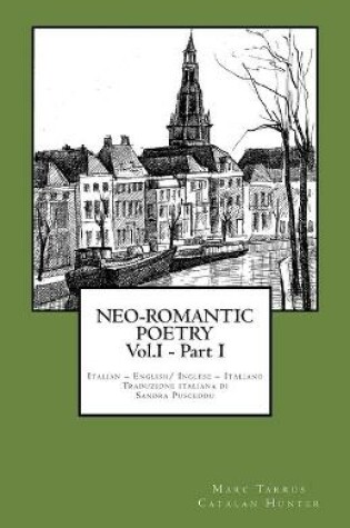 Cover of NEO-ROMANTIC POETRY Vol.I - Part I. Italian - English/ Inglese - Italiano.