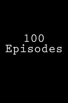 Cover of 100 Episodes