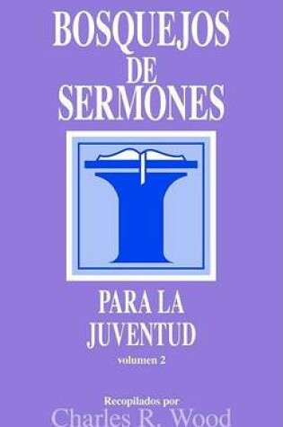 Cover of Bosquejos de Sermones: Juventud #2