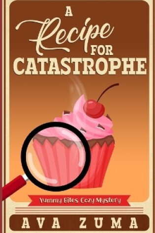 Cover of A Recipe for Catastrophe