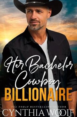 Cover of Her Bachelor Cowboy Billionaire