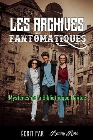 Cover of Les Archives Fantômatiques