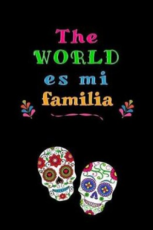 Cover of The World es Mi Familia