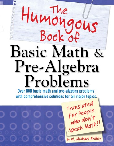 Book cover for The Humongous Book of Basic Math and Pre-Algebra Problems