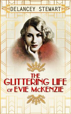 Book cover for The Glittering Life Of Evie Mckenzie