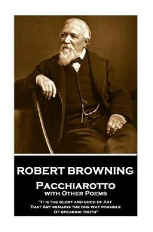 Cover of Robert Browning - Pacchiarotto with Other Poems