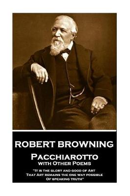 Book cover for Robert Browning - Pacchiarotto with Other Poems