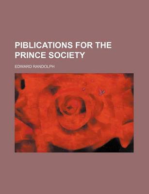 Book cover for Piblications for the Prince Society