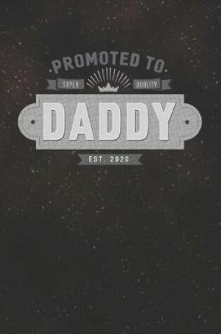 Cover of Promoted To Super Quality Daddy Est. 2020