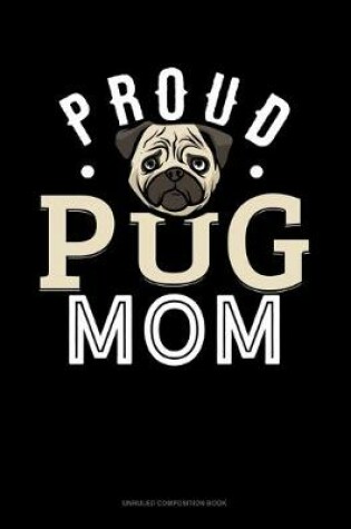 Cover of Proud Pug Mom