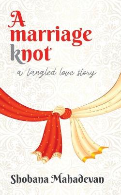 Book cover for A Marriage Knot