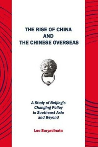 Cover of The Rise of China and the Chinese Overseas