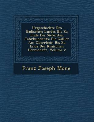 Book cover for Urgeschichte Des Badischen Landes Bis Zu Ende Des Siebenten Jahrhunderts