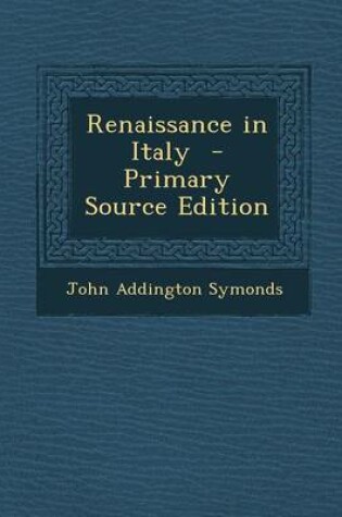 Cover of Renaissance in Italy - Primary Source Edition