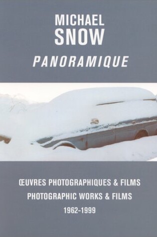 Cover of Michael Snow - Panoramique. Photographic Works & Films