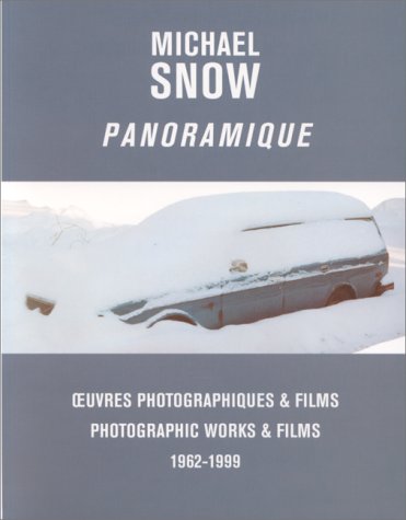 Book cover for Michael Snow - Panoramique. Photographic Works & Films