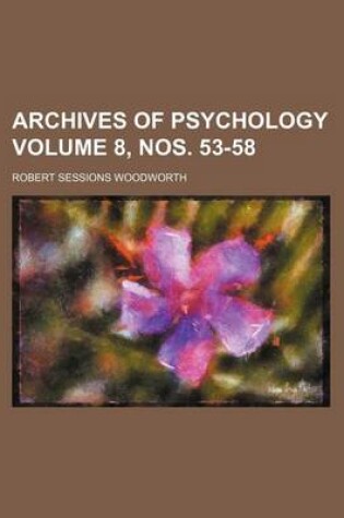 Cover of Archives of Psychology Volume 8, Nos. 53-58