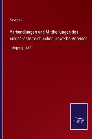 Cover of Verhandlungen und Mittheilungen des nieder.-österreichischen Gewerbs-Vereines