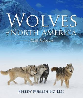 Book cover for Wolves of North America (Kids Edition)
