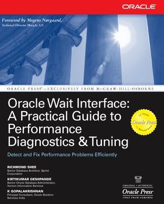 Cover of Oracle Wait Interface: A Practical Guide to Performance Diagnostics & Tuning