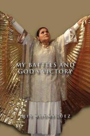 Cover of My Battles and God's Victory