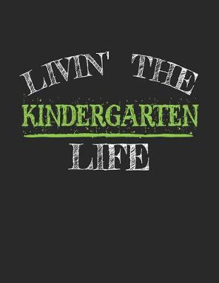 Book cover for Livin' The Kindergarten Life