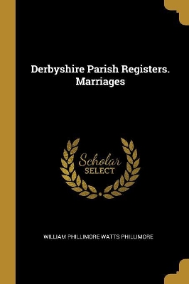 Book cover for Derbyshire Parish Registers. Marriages