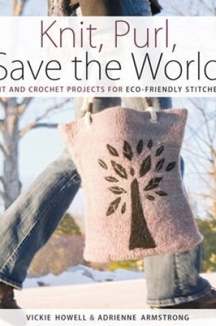 Cover of Knit, Purl, Save the World