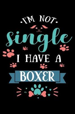 Book cover for I'm Not single I Have A Boxer