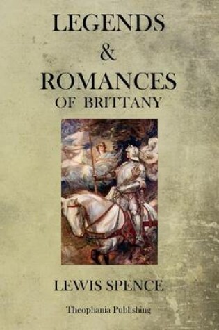 Cover of Legends & Romances of Brittany