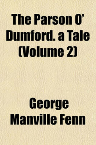 Cover of The Parson O' Dumford. a Tale (Volume 2)