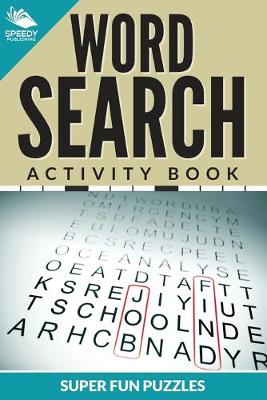 Book cover for Word Search Activity Book Super Fun Puzzles