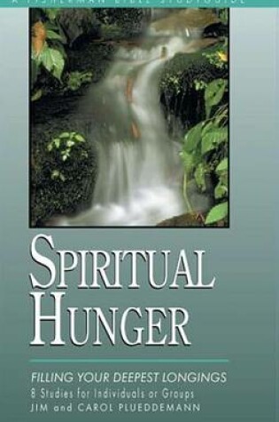 Cover of Spiritual Hunger: Filling Your Deepest Longings