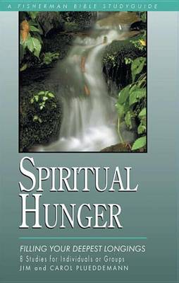 Book cover for Spiritual Hunger: Filling Your Deepest Longings
