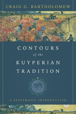 Book cover for Contours of the Kuyperian Tradition