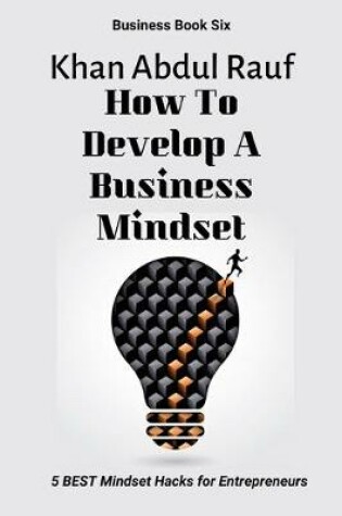 Cover of How To Develop A Business Mindset