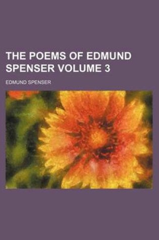 Cover of The Poems of Edmund Spenser Volume 3