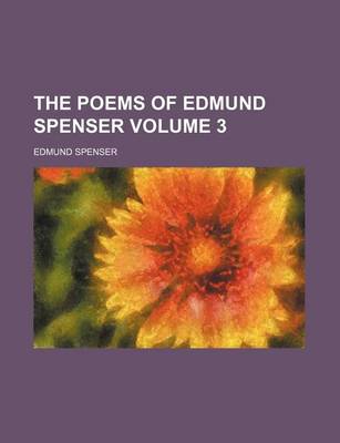 Book cover for The Poems of Edmund Spenser Volume 3