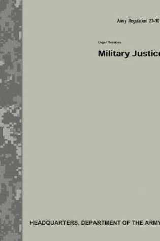 Cover of Military Justice (Army Regulation 27-10)