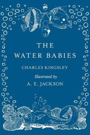 Cover of The Water Babies - Illustrated by A. E. Jackson