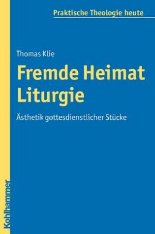 Cover of Fremde Heimat Liturgie