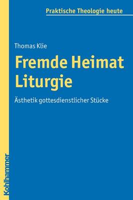 Book cover for Fremde Heimat Liturgie