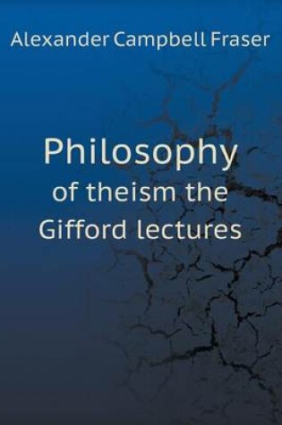 Cover of Philosophy of theism the Gifford lectures