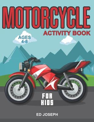 Book cover for Motorcycle Activity Book for Kids Ages 4-8