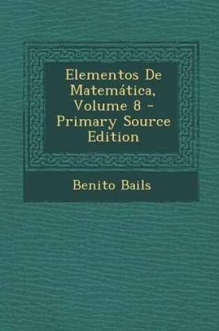 Cover of Elementos de Matematica, Volume 8 - Primary Source Edition