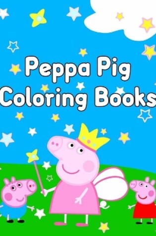 Cover of Peppa Pig Coloring Books