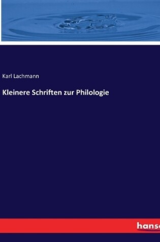 Cover of Kleinere Schriften zur Philologie